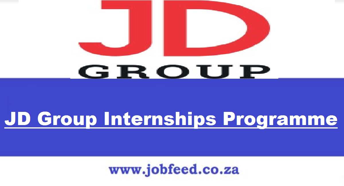 Jd Group Internships Programme X Posts Jdgroup Co Za