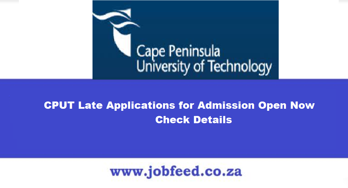 CPUT Late Applications for Admission 2024/2025 Open Now Check Details