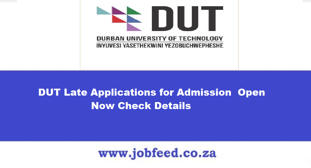 DUT Late Applications for Admission 2024/2025 Open Now Check Details