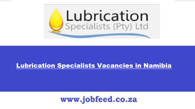 Lubrication Specialists Vacancies