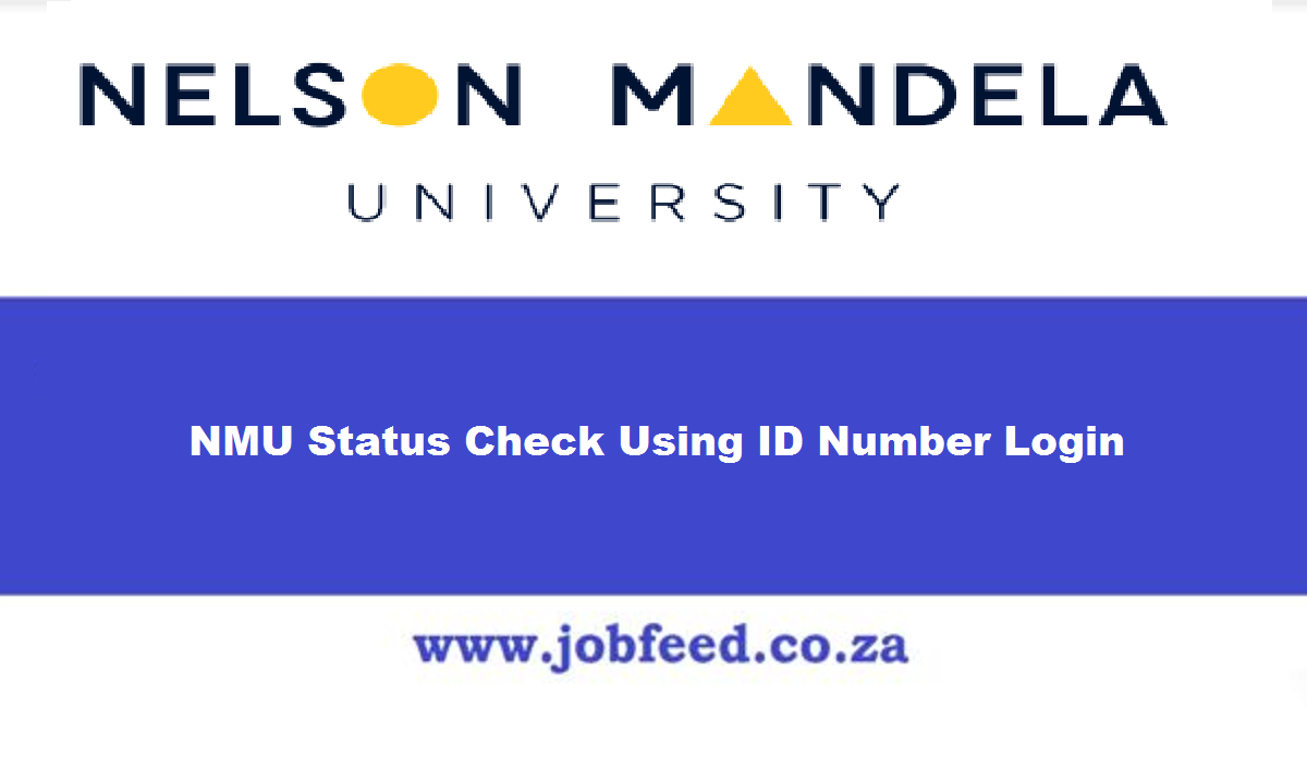 NMU Status Check 2024/2025 Using ID Number Login » Jobfeed.co.za