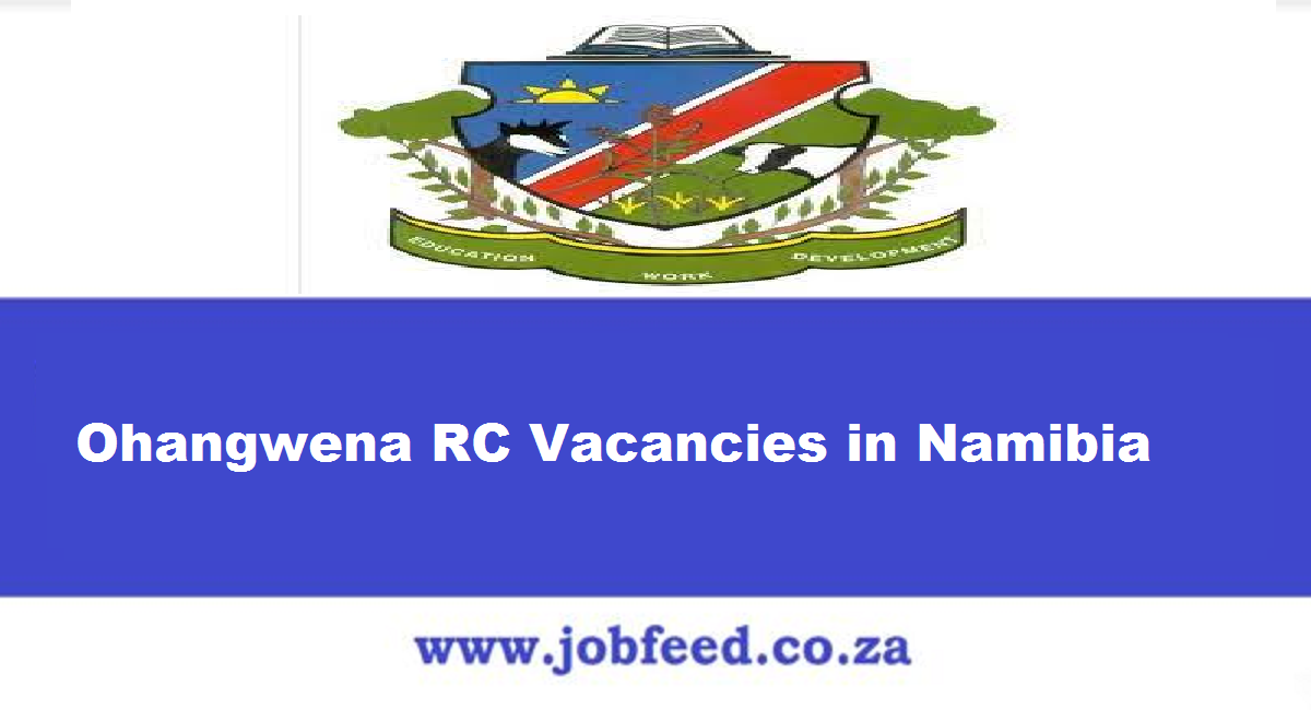 Ohangwena RC Vacancies in Namibia 2024 || Ohangwena Regional Council ...