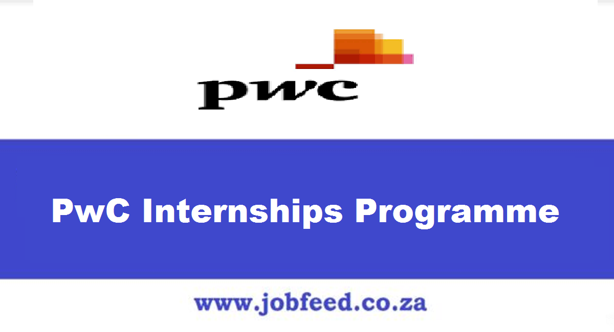 PwC Internships Programme 2025 X1 Posts www.pwc.co.za » Jobfeed.co.za