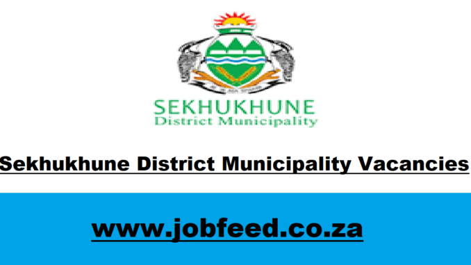 Sekhukhune District Municipality Vacancies