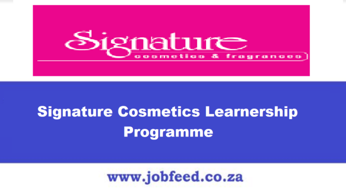Signature Cosmetics Learnership Programme