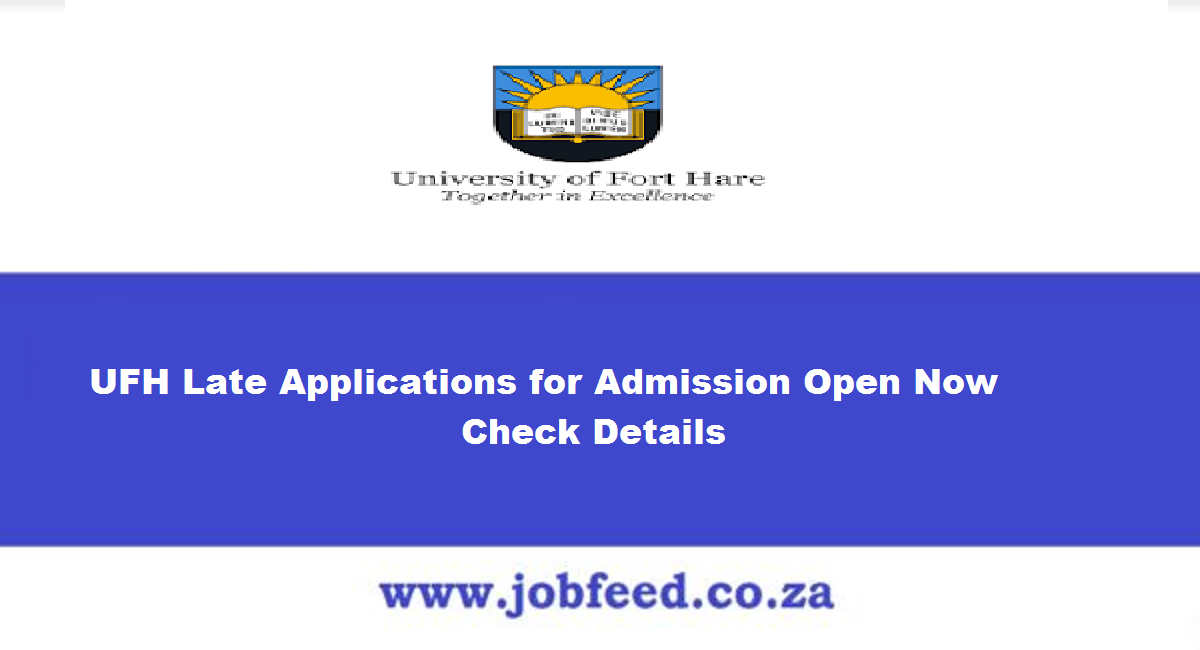 UFH Late Applications for Admission 2024/2025 Open Now Check Details ...