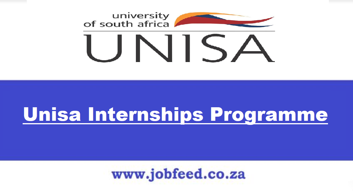 Unisa Internships Programme 2024 X4 Posts www.unisa.ac.za » Jobfeed.co.za