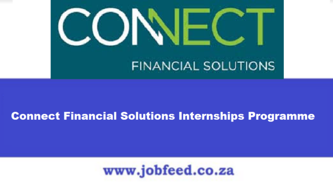 Connect Financial Solutions Internships Programme
