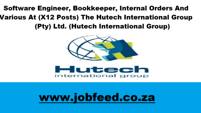 Hutech International Group Vacancies