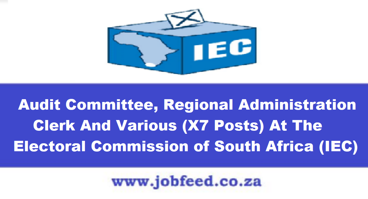 IEC Vacancies 2025 X7 Posts » Jobfeed.co.za