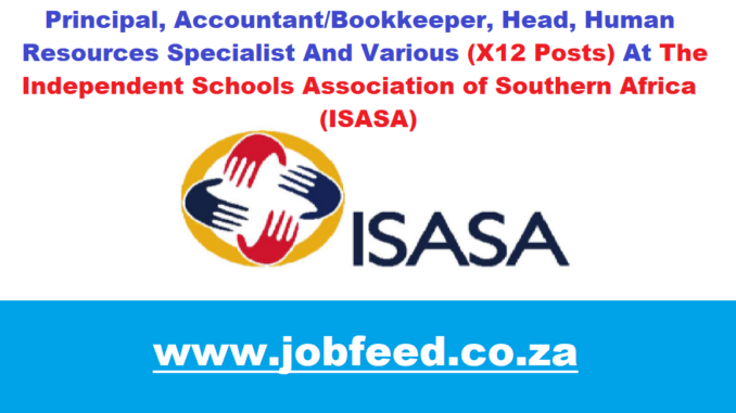 ISASA Vacancies 2024: X12 Posts @www.isasa.org » Jobfeed.co.za