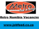 Metro Namibia Vacancies