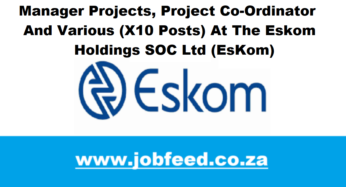 EsKom Vacancies 2024 X10 Posts www.eskom.co.za » Jobfeed.co.za