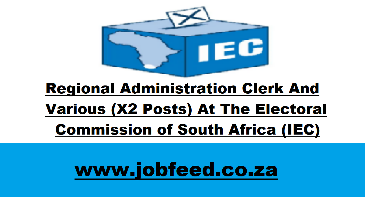 IEC Vacancies 2024 X2 Posts » Jobfeed.co.za