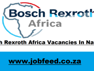 Bosch Rexroth Africa Vacancies In Namibia