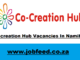 Co-creation Hub Vacancies In Namibia