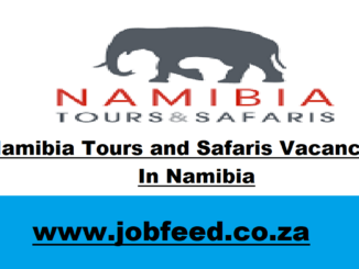 Namibia Tours and Safaris Vacancies In Namibia