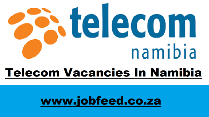 Telecom Vacancies In Namibia