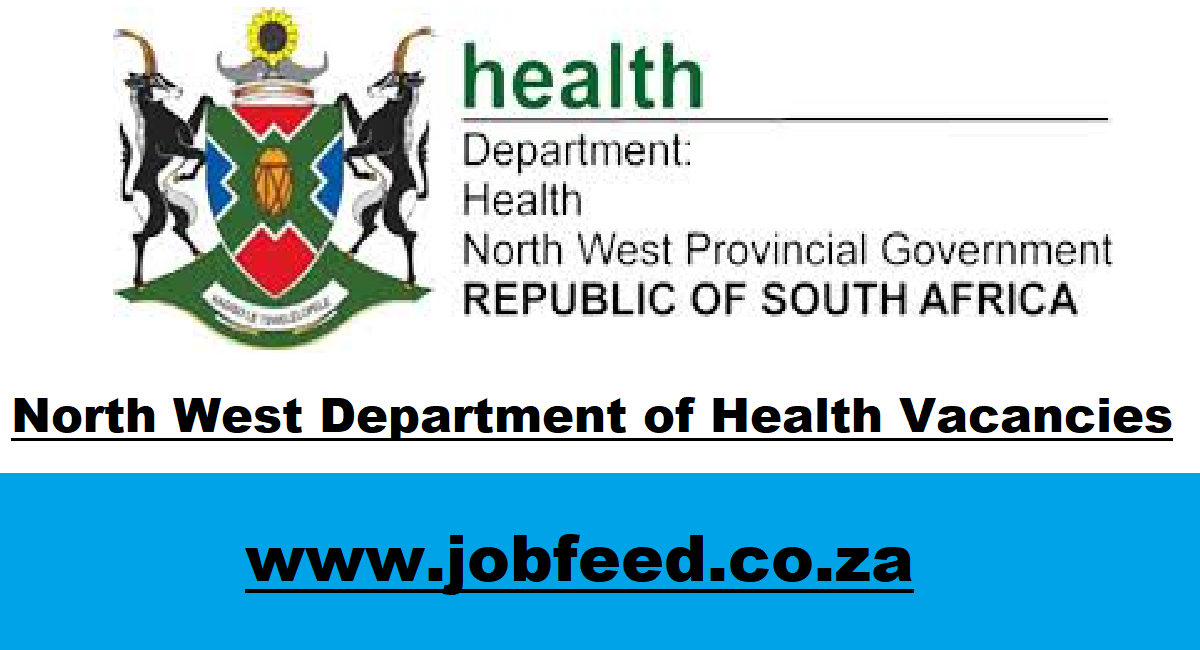 North West Department of Health Vacancies 2024 X2 Posts www.health