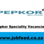 Pepkor Speciality Vacancies