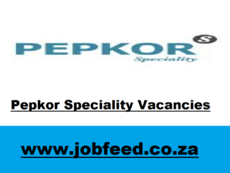 Pepkor Speciality Vacancies