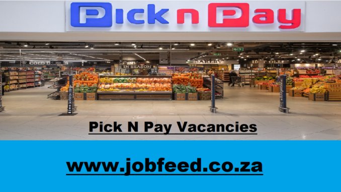 Pick N Pay Vacancies