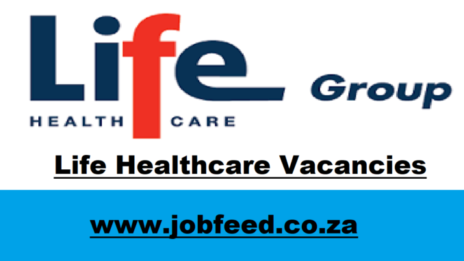 Life Healthcare Vacancies