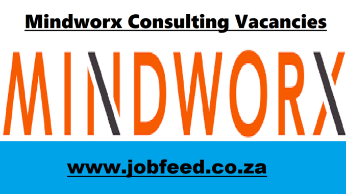 Mindworx Consulting Vacancies