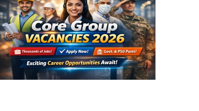 Core Group Vacancies 2026