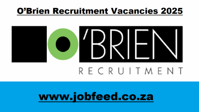 O’Brien Recruitment Vacancies 2025