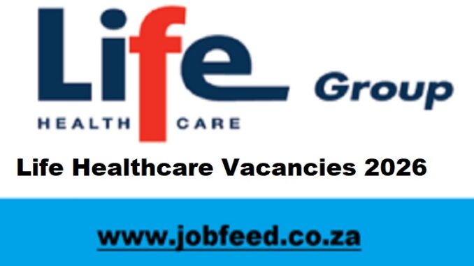 Life Healthcare Vacancies 2026