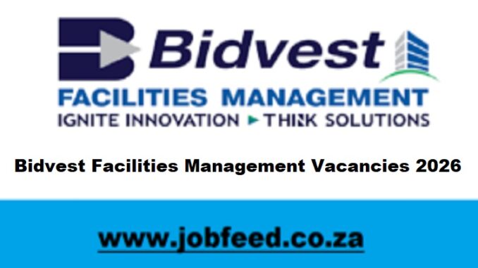 Bidvest Facilities Management Vacancies 2026