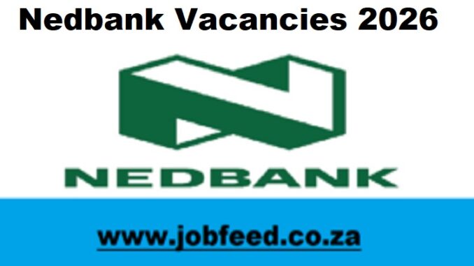 Nedbank Vacancies 2026