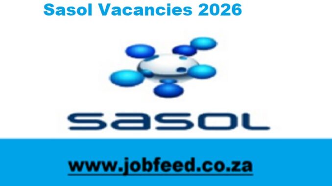 Sasol Vacancies 2026